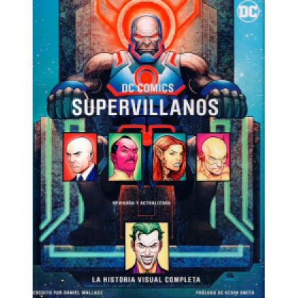 DC Supervillanos La Historia Visual Completa